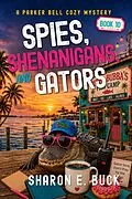 E-Book (epub) Spies, Shenanigans and Gators von Sharon E. Buck