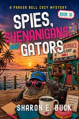 E-Book (epub) Spies, Shenanigans and Gators von Sharon E. Buck