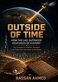 E-Book (epub) Out SIDE of Time How the UAE OUTPASED Centuries OF HISTORY von Hassan Ahmed