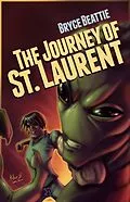 E-Book (epub) The Journey of St. Laurent von Bryce Beattie