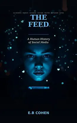 E-Book (epub) The Feed von E. B Cohen