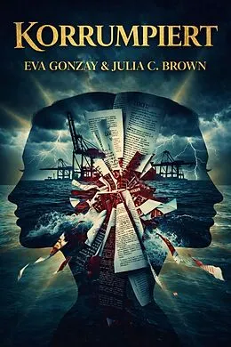 E-Book (epub) Korrumpiert von Eva Gonzay, Julia C. Brown