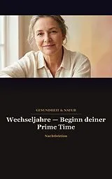 E-Book (epub) Wechseljahre  Beginn deiner Prime Time von Nachtlektion