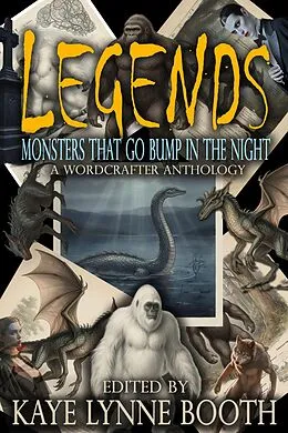 E-Book (epub) Legends: Monsters that Go Bump in the Night von Kaye Lynne Booth, Rebecca M. Senese, Abe Margel