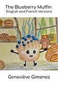 E-Book (epub) The Blueberry Muffin - English and French Version von Genevieve Gimenez