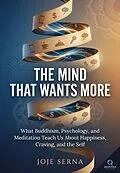 E-Book (epub) The Mind That Wants More von Joje Serna