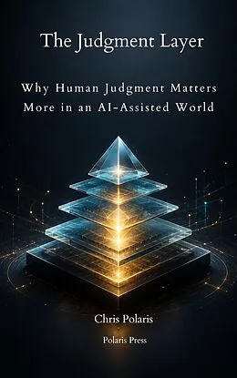 E-Book (epub) The Judgment Layer von Chris Polaris