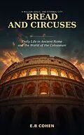 E-Book (epub) Bread and Circuses von E. B Cohen