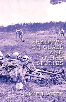 E-Book (epub) Shadows on Glass and Other Stories von Jamie Lackey