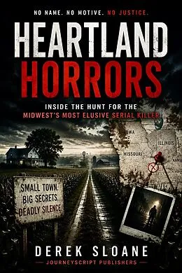 E-Book (epub) Heartland Horrors: Inside the Hunt for the Midwest's Most Elusive Serial Killer von Derek Sloane