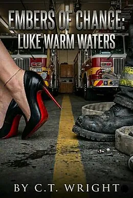 E-Book (epub) Embers of Change: Luke Warm Waters von Ct Wright