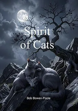 E-Book (epub) Spirit of cats von Bob Bowen-Poole