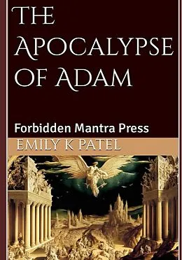 E-Book (epub) Apocalypse of Adam von Emily K Patel