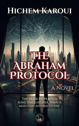 E-Book (epub) The Abraham Protocol von Hichem Karoui