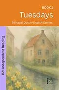E-Book (epub) Tuesdays: Bilingual Dutch-English Stories von Pomme Bilingual