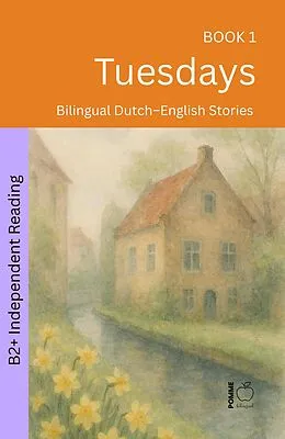 E-Book (epub) Tuesdays: Bilingual Dutch-English Stories von Pomme Bilingual