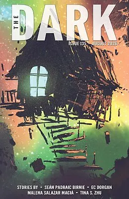E-Book (epub) The Dark, Issue 135, August 2026 von Seán Padraic Birnie, Ec Dorgan, Malena Salazar Maciá