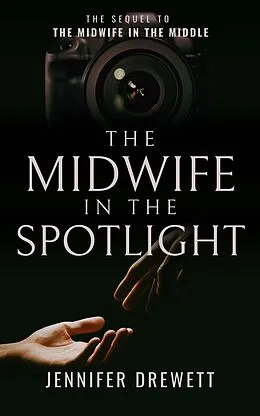 E-Book (epub) The Midwife in the Spotlight von Jennifer Drewett