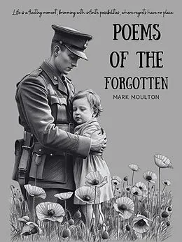 E-Book (epub) POEMS OF THE FORGOTTEN von Mark Moulton, Film Volt Group Publications