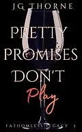 E-Book (epub) Pretty Promises Don't Play von Jae Greyn, J. G. Thorne