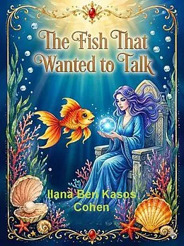 E-Book (epub) The Fish that Wanted to Talk von Ilana Ben Kasos Cohen