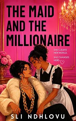 E-Book (epub) The Maid and The Millionaire von Sli Ndhlovu