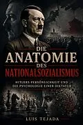 E-Book (epub) Der Geist Adolf Hitlers Eine psychologische Annäherung an den Nationalsozialismus von Luis Tejada