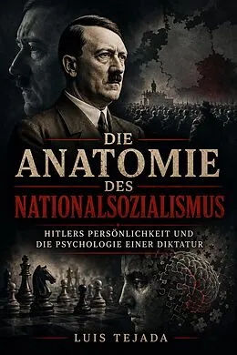 E-Book (epub) Der Geist Adolf Hitlers Eine psychologische Annäherung an den Nationalsozialismus von Luis Tejada