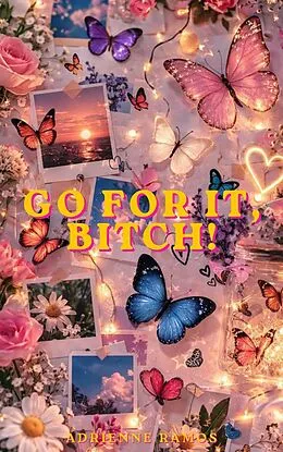 E-Book (epub) Go for it, BITCH! von Adrienne Ramos