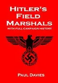 E-Book (epub) Hitler's Field Marshals von Paul Davies