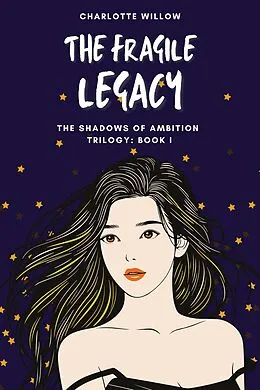 E-Book (epub) The Fragile Legacy von Charlotte Willow