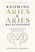 E-Book (epub) Knowing Aries & Aries Relationship von Stephen Ebanks
