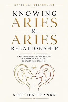 E-Book (epub) Knowing Aries & Aries Relationship von Stephen Ebanks