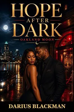 E-Book (epub) Hope After Dark Oakland Moon, Book One von Darius Blackman