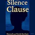 E-Book (epub) The Silence Clause von Maxwell Burnham, Maxwell And Nicole Burnham