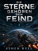 E-Book (epub) Die Sterne gehören dem Feind von Ashen Ryel