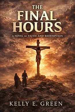 E-Book (epub) The Final Hours von Kelly E Green