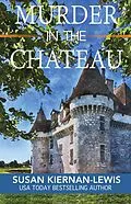 E-Book (epub) Murder in the Chateau von Susan Kiernan-Lewis