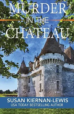E-Book (epub) Murder in the Chateau von Susan Kiernan-Lewis