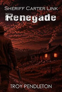 E-Book (epub) Sheriff Carter Link: Renegade von Troy Pendleton