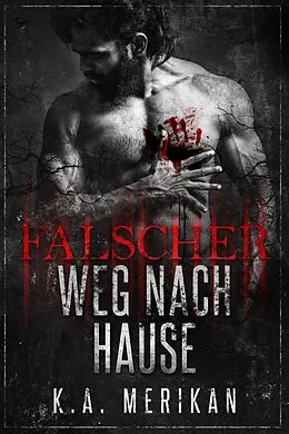 E-Book (epub) Falscher Weg nach Hause von K. A. Merikan
