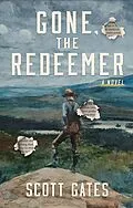 E-Book (epub) Gone the Redeemer von Scott Gates