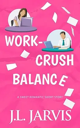 E-Book (epub) Work-Crush Balance von J. L. Jarvis