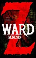 E-Book (epub) Ward Z: Genesis von Amy Cross