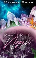 E-Book (epub) Restoring the Ngozii von Melissa Smith