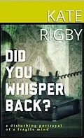 E-Book (epub) Did You Whisper Back? von Kate Rigby
