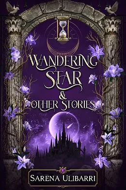E-Book (epub) Wandering Star and Other Stories von Sarena Ulibarri