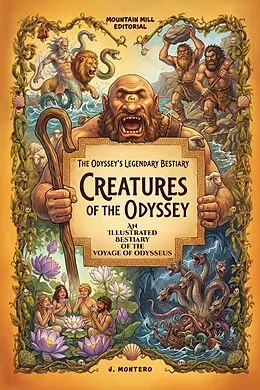 E-Book (epub) Creatures of the Odyssey: An Illustrated Bestiary of Homer's Voyage for Curious Young Readers von Javier Montero
