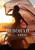 E-Book (epub) Deborah You Are Chosen To Arise von Erika Richards