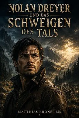 E-Book (epub) Nolan Dreyer und das Schweigen des Tals von Matthias Kroner Mk